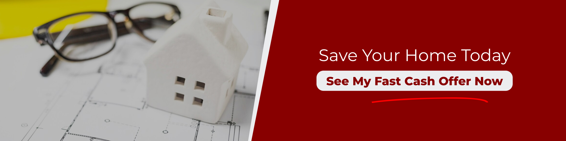 Save your home today graphic featuring a small white house model, glasses, and architectural plans, promoting fast cash offers for homeowners facing foreclosure in Arizona.