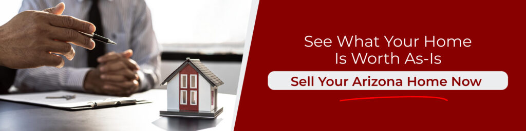 Sell house as-is Arizona call to action showing home model and consultation for quick valuation and fast cash home sale options
