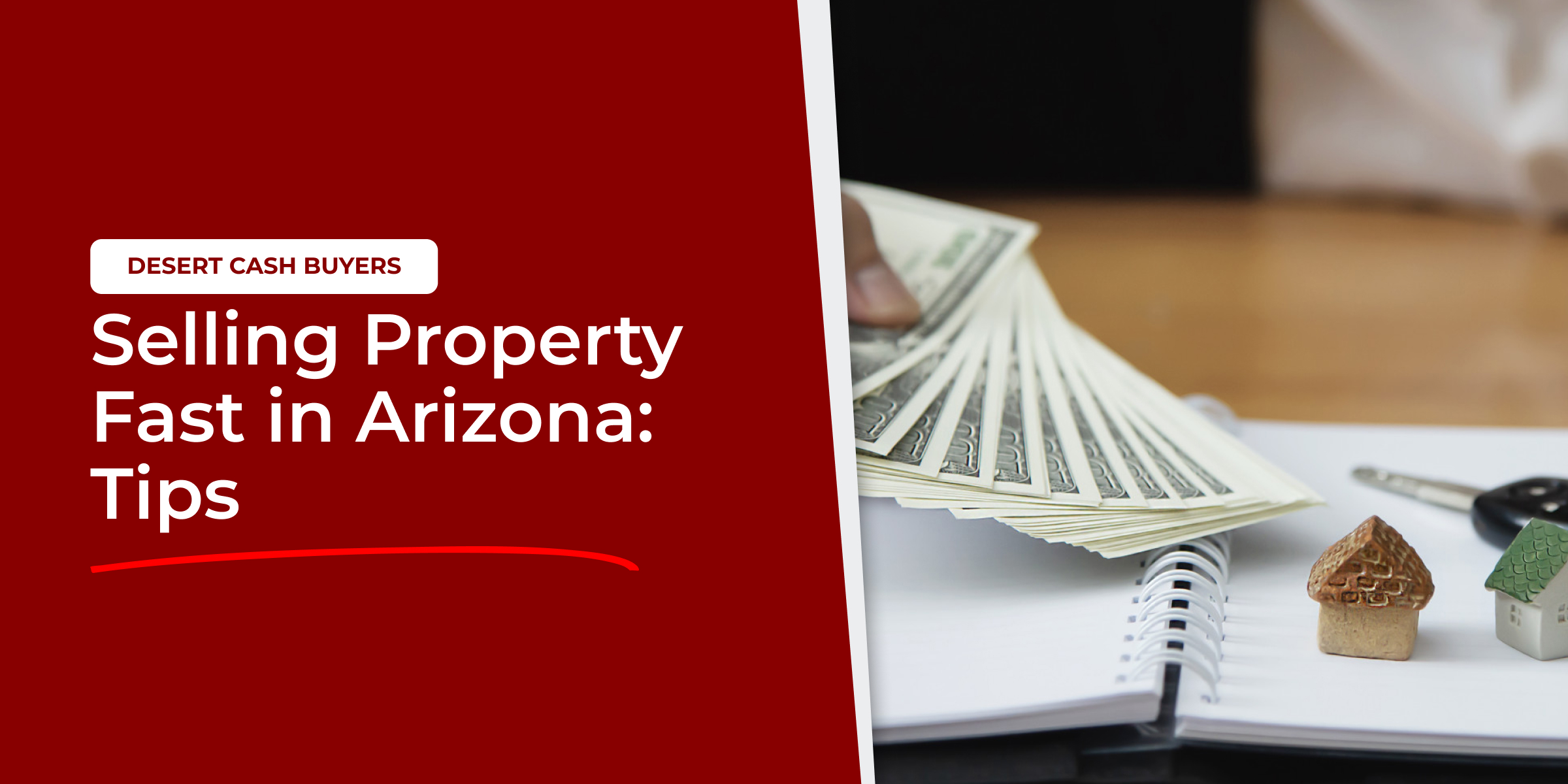 Cash and house models illustrating selling property fast in Arizona tips for homeowners seeking a quick home sale.