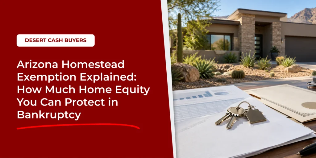 Arizona homestead exemption bankruptcy guide with house keys and property documents on a desk outside a desert home.